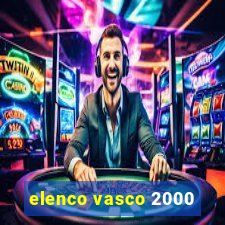 elenco vasco 2000